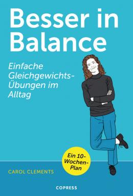 Besser in Balance - Gleichgewichtsübungen Buch von Carol Clements