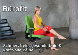 Bürofit - Schmerzfreie, gesunde Knie & kraftvolle Beine VOD