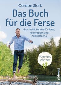 Das Buch für die Ferse Buch von Carsten Stark