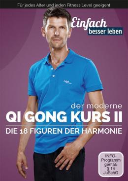 Der moderne Qi Gong Kurs 2 Die 18 Figuren der Harmonie 2 DVDs