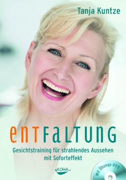 Entfaltung - Gesichtstraining Buch + DVD mit Tanja Kuntze