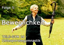 TELE-GYM 26 Osteoporosegymnastik Folge 5 Beweglichkeit VOD