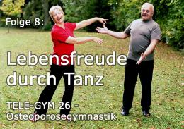 TELE-GYM 26 Osteoporosegymnastik Folge 8 Lebensfreude durch Tanz VOD