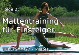 TELE-GYM 27 Kraft u. Geschmeidigkeit durch Pilates Folge 2 Mattentraining für Einsteiger VOD