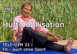 TELE-GYM 33 Fit auch ohne Sport Folge 7 Hüftmobilisation VOD