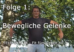 TELE-GYM 38 Fit fürs Leben 40 + Folge 1 Bewegliche Gelenke VOD