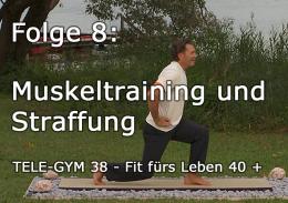 TELE-GYM 38 Fit fürs Leben 40 + Folge 8 Muskeltraining und Straffung VOD