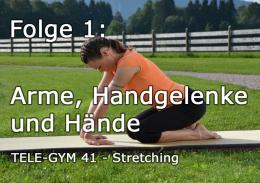 TELE-GYM 41 Stretching Folge 1 Arme, Handgelenke und Hände VOD